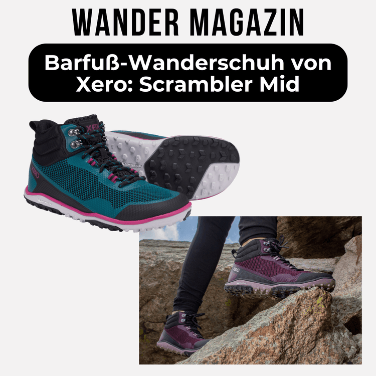 Wander Magazin "Barfuß-Wanderschuh von Xero: Scrambler Mid"
