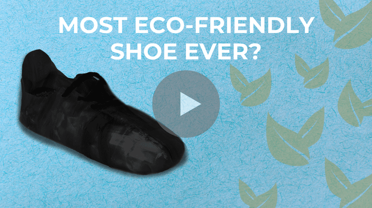 THE MOST ECO-FRIENDLY SHOE EVER MADE